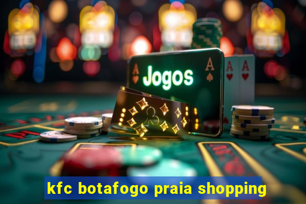 kfc botafogo praia shopping